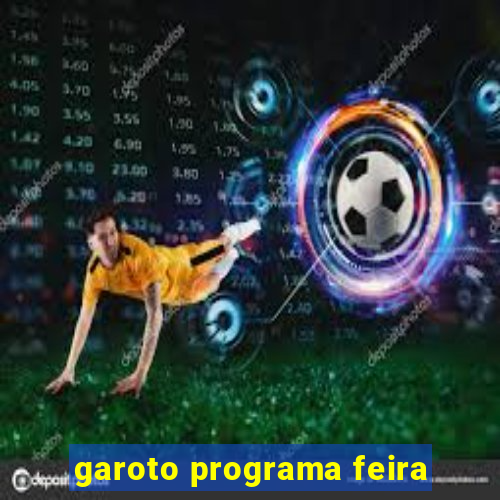 garoto programa feira